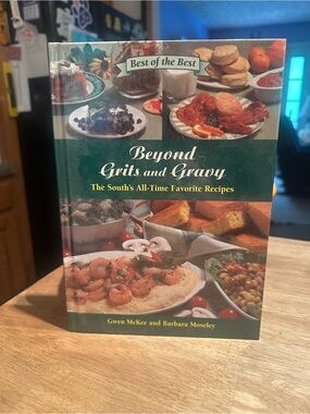 Beyond Grits and Gravy Cookbook - The South's All-Time Favorite Recipes
